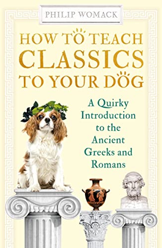 HOW TO TEACH CLASSICS TO YOUR DOG book cover