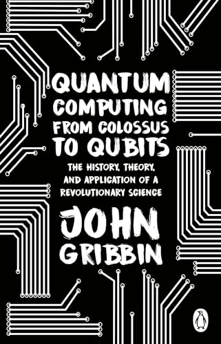 Quantum Computing from Colossus to Qubits (Lead Title) book cover
