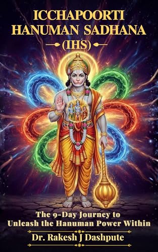 Icchapoorti Hanuman Sadhana (IHS) - The 9-Day Journey to Unleash the Hanuman Power Within, Spiritual Guide Book