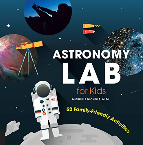 Astronomy Lab for Kids: 52 Family-Friendly Activities: Volume 8 book cover