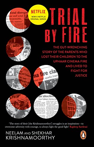 Trial by Fire: The Tragic Tale of the Uphaar Fire Tragedy book cover