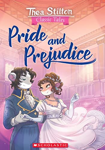 Thea Stilton Classic Tales: Pride and Prejudice book cover