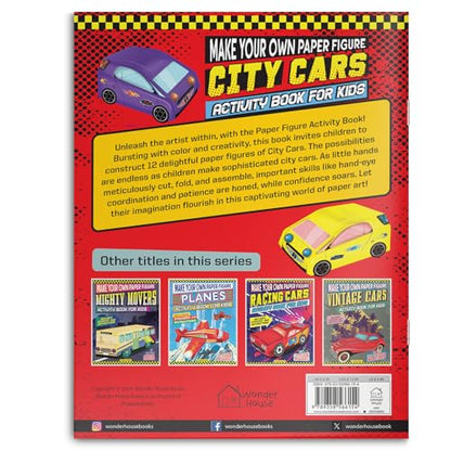 Make Your Own Paper Figures – City Cars Cut, Fold & Create Your Own Urban Vehicle Models | Ages 6–10 | Hands-On Paper Craft Fun for 2+ Hours: City Cars (Activity Book for Kids)