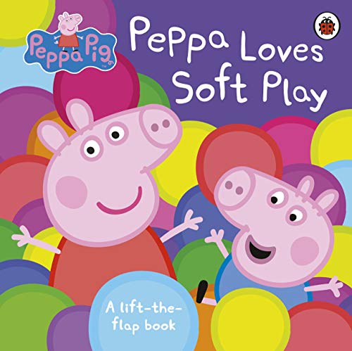 Peppa Pig: Peppa Loves Soft Play: lift-the-flap book book cover