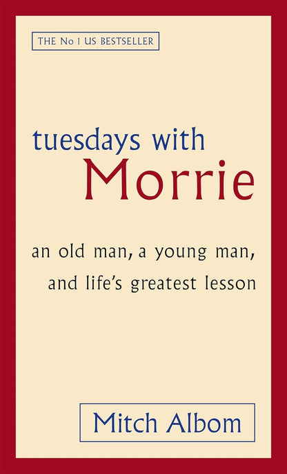 Tuesdays With Morrie Inspirational Life Lessons Book, Emotional Memoir About Love, Friendship, Wisdom, Human Values And Meaningful Living
