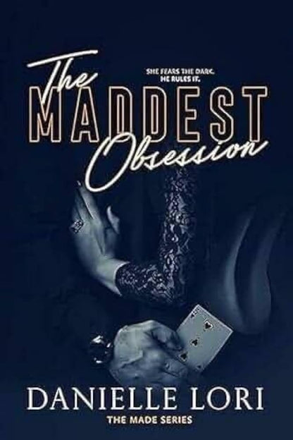 The Maddest Obsession, Contemporary Romance Novel, Dark Romance, Mafia Romance, Enemies to Lovers, Suspense, Emotional Love Story and Forbidden Attraction (Fiction)