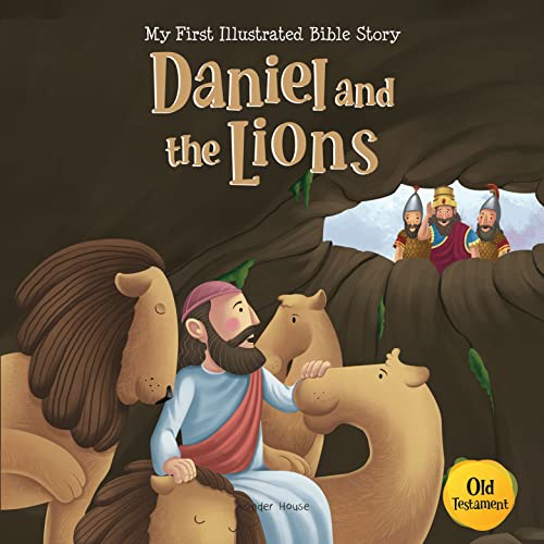 My First Illustrated Bible Story: Daniel and the Lions book cover