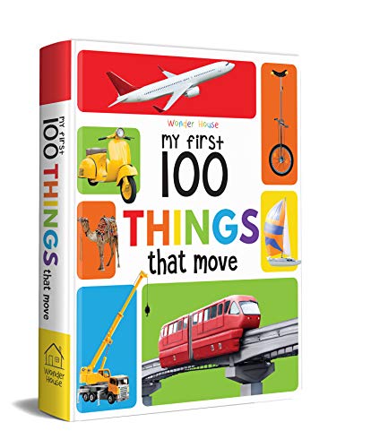 My First 100 Things That Move Board Book : My 100 Library Series book cover