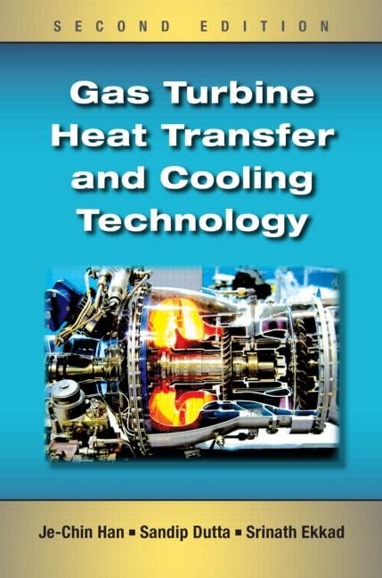 GAS TURBINE HEAT TRANSFER AND COOLING TECHNOLOGY 2ED (HB 2013)