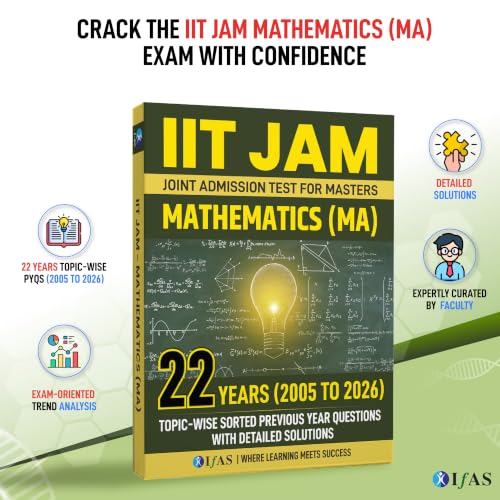 IIT JAM Mathematics PYQ Book 2027 | 22 Years' Previous Year Solved Papers (2005 to 2026) with Solutions | Topicwise & Chapterwise Sorted | Useful for IIT JAM, CUET PG & MSc Mathematics Entrance Exams
