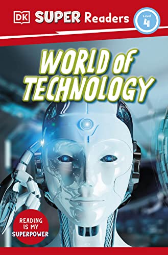 DK Super Readers Level 4 World of Technology book cover