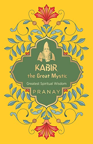 KABIR the Great Mystic: Greatest Spiritual Wisdom book cover