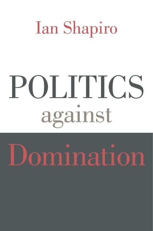 Politics against Domination book cover