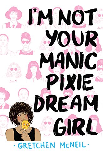 Im Not Your Manic Pixie Dream Girl book cover