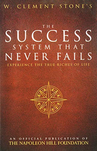 The Success System That Never Fails - Expreience the True Riches of Life book cover