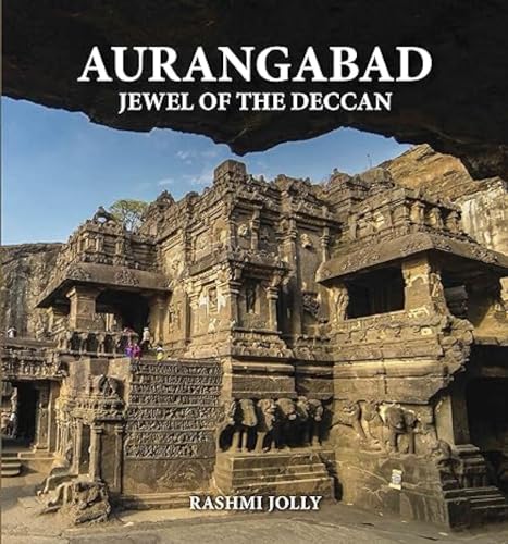 Aurangabad: Jewel Of The Deccan (P.B)