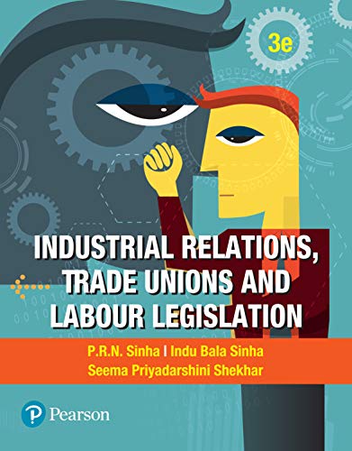 Industrial Relations, Trade Unions and Labour Legislation | Third Edition | By Pearson