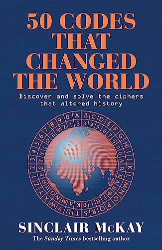 50 Codes that Changed the World: . . . And Your Chance to Solve Them! book cover
