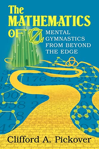 The Mathematics of Oz: Mental Gymnastics from Beyond the Edge book cover