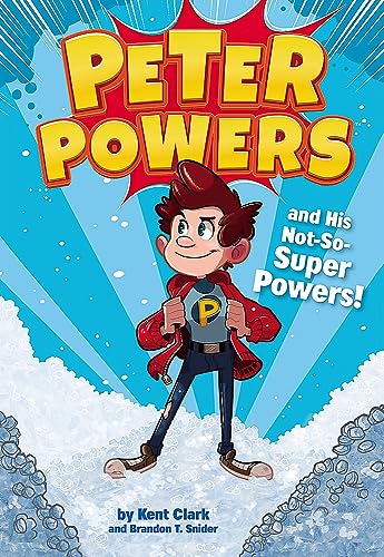 Peter Powers and His Not-So-Super Powers! (Bk. 1) book cover