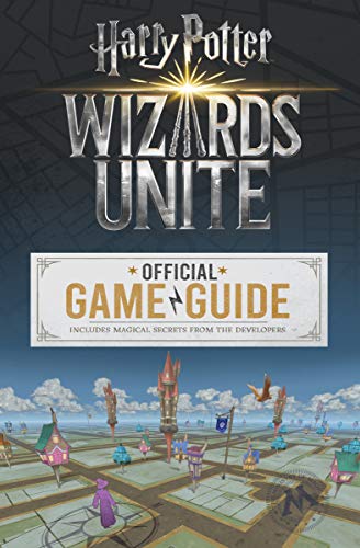 HARRY POTTER: WIZARDS UNITE: OFFICIAL GAME GUIDE book cover