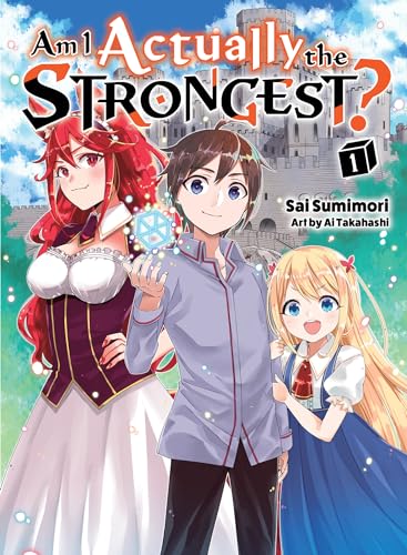 Am I Actually the Strongest? 1 (light novel) book cover