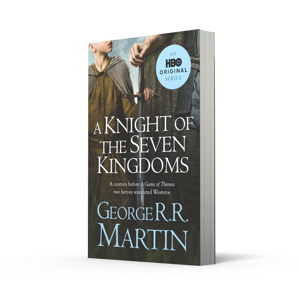 A Knight of the Seven Kingdoms: From the internationally bestselling creator of GAME OF THRONES (A Song of Ice and Fire)