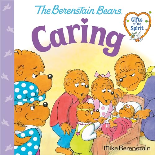 Caring (Berenstain Bears Gifts of the Spirit) book cover