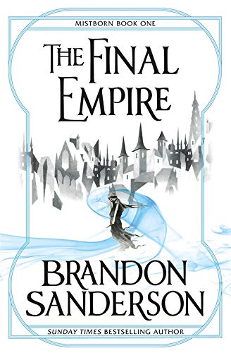 MISTBORN BOOK 1: THE FINAL EMPIRE by Brandon Sanderson book cover