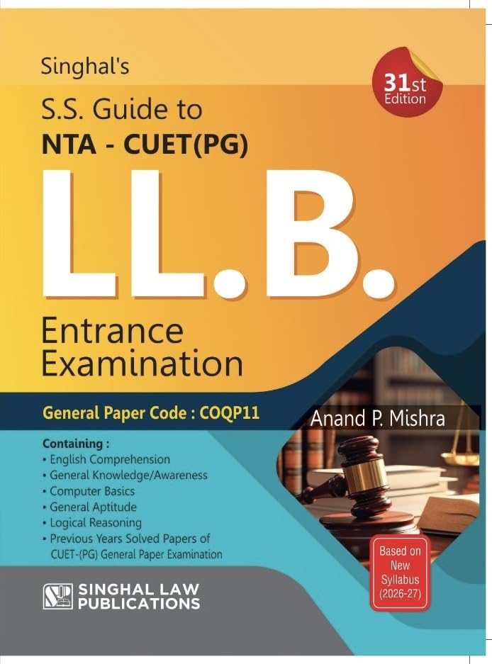 Singhal’s S.S. Guide to NTA–CUET (PG) LL.B. Entrance Examination (2026-27 Edition)