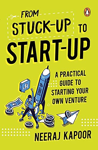 Stuck-Up To Start-Up: A Practical Guide to Starting Your Own Venture book cover