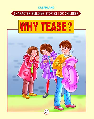 Character Building - Why Tease ? book cover