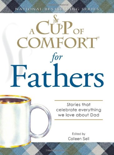 A Cup of Comfort: For Fathers by Colleen Sell (Author) book cover