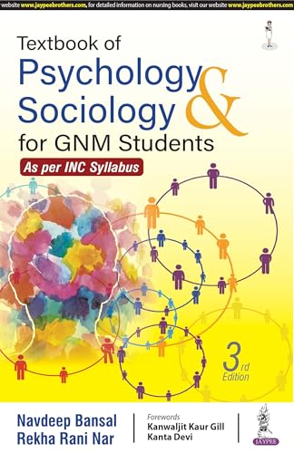 Textbook of Psychology & Sociology for GNM Students, 3/E | Covers Human Behavior, Personality, Learning, Intelligence, Family, Society, Community and Social Problems with Chapter-End Exercises
