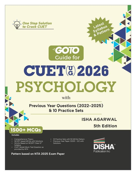 Disha GoTo Guide for CUET (UG) 2026 Psychology with Previous Year Questions (2022 - 2025) & 10 Practice Sets 5th Edition | NCERT Coverage with PYQs & Practice Question Bank