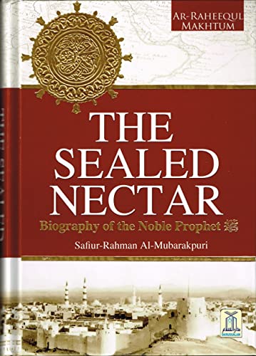 The Sealed Nectar (Ar Raheequl Makhtum)