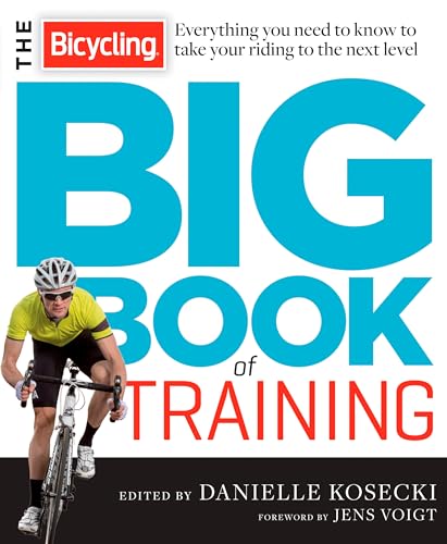 The Bicycling Big Book of Training: Everything you need to know to take your riding to the next leve book cover