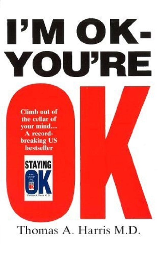 I'm Ok  You're Ok by Thomas A. Harris M.D. (Author) book cover