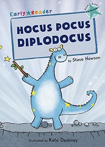 Maverick Early Reader TURQUOISE (Level 7): Hocus Pocus Diplodocus book cover