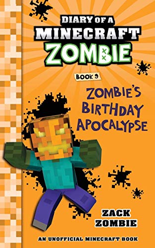 DIARY OF A MINECRAFT ZOMBIE #09: ZOMBIE’S BIRTHDAY APOCALYPSE book cover