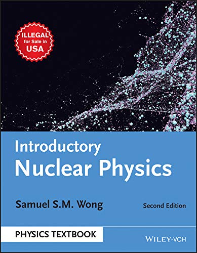 INTRODUCTORY NUCLEAR PHYSICS, 2ND EDN