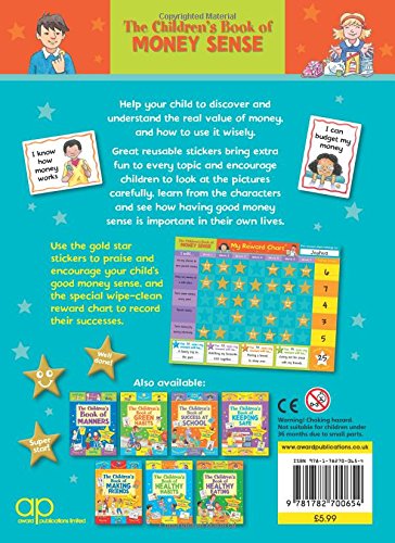 The Children's Book of Money Sense: Spending Wisely, Earning, Regular Saving, Keeping Track, Budgeting, Giving (Super Star Rewards - Life Skills for Kids)