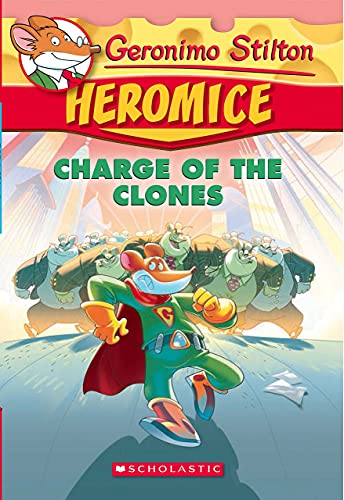 GERONIMO STILTON - HEROMICE#08 CHARGE OF THE CLONES book cover