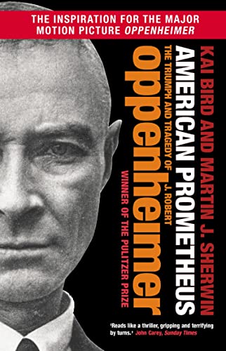 American Prometheus: The Triumph and Tragedy of J. Robert Oppenheimer [Paperback] [2023] Bird, Kai; Sherwin, Martin J. book cover