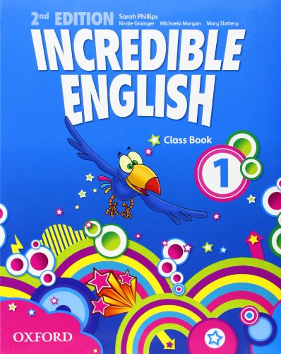 Incredible english. Class book. Per la Scuola elementare. Con espansione online: 1 [Copertina flessibile] [2012] Sarah Phillips book cover