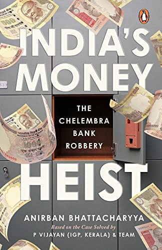 India’s Money Heist: The Chelembra Bank Robbery book cover