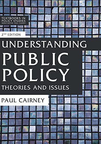 Understanding Public Policy: Theories and Issues (Textbooks in Policy Studies)