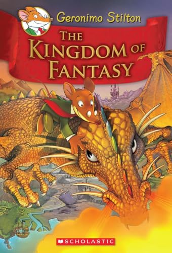 GERONIMO STILTON AND THE KINGDOM OF FANTASY #01: THE KINGDOM OF FANTASY