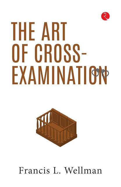 The Art of Cross-Examination