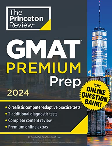 Princeton Review GMAT Premium Prep, 2024: 6 Computer-Adaptive Practice Tests + Online Question Bank book cover